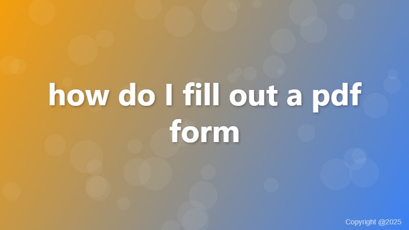 how do I fill out a pdf form